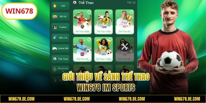 Giới thiệu sảnh thể thao WIN678 IM Sports